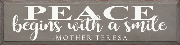 Peace Begins With A Smile - Mother Teresa Wood Sign | Wood Signs With Mother Teresa Quotes | Sawdust City Wood Signs Wholesale