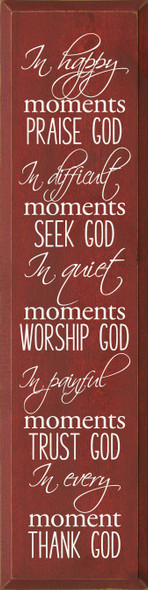 In Happy Moments Praise God In Difficult Moments Seek God... (Script) |Inspirational Wood  Sign| Sawdust City Wholesale Signs