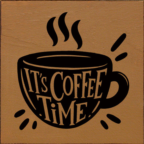 It's coffee time |Coffee Wood Sign | Sawdust City Wood Signs Wholesale