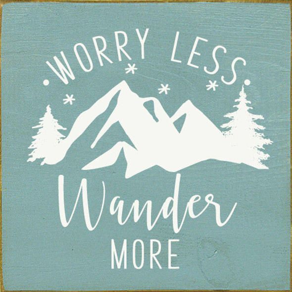 Worry Less, Wander More (Mountains)|Inspirational Outdoorsy Wooden Signs | Sawdust City Wood Signs Wholesale