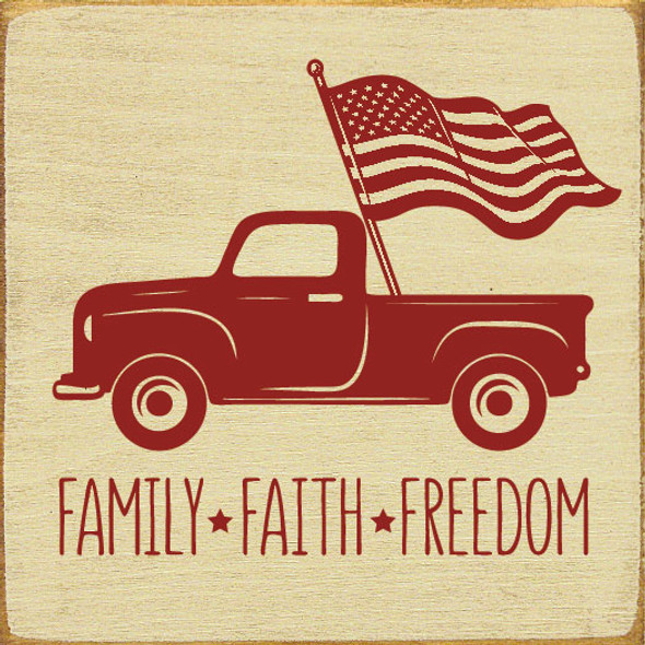 Family - Faith - Freedom Truck |Patriotic Wood Signs | Sawdust City Wood Signs Wholesale