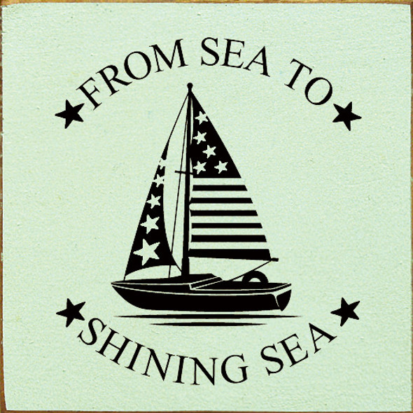 From Sea To Shining Sea |Patriotic Wood Signs | Sawdust City Wood Signs Wholesale