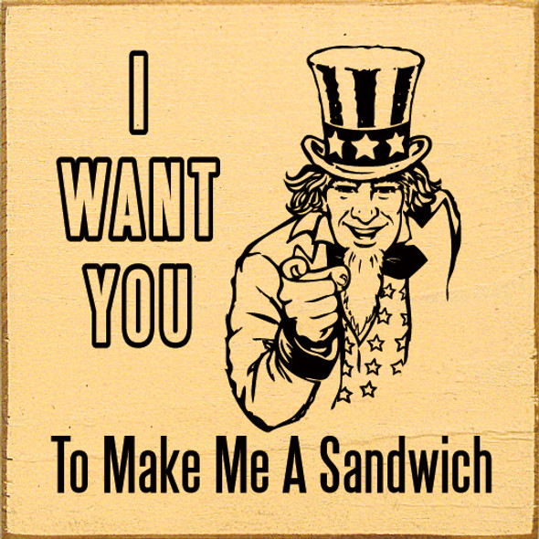 I Want You To Make Me A Sandwich |Patriotic Wood Signs | Sawdust City Wood Signs Wholesale