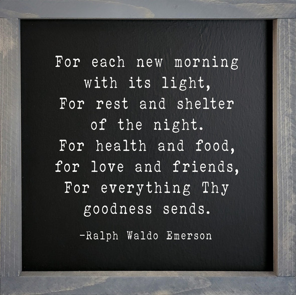 For Each New Morning With Its Light, For Rest And Shelter Of The Night - Ralph Waldo Emerson |Wood Signs with Inspirational Quote| Sawdust City Wood Signs Wholesale