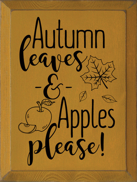 Autumn Leaves & Apples Please! |Fall Wood Signs | Sawdust City Wood Signs Wholesale