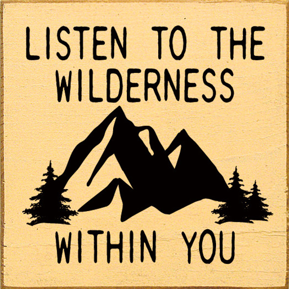 Listen To The Wilderness Within You  | Funny Wooden Signs | Sawdust City Wood Signs Wholesale