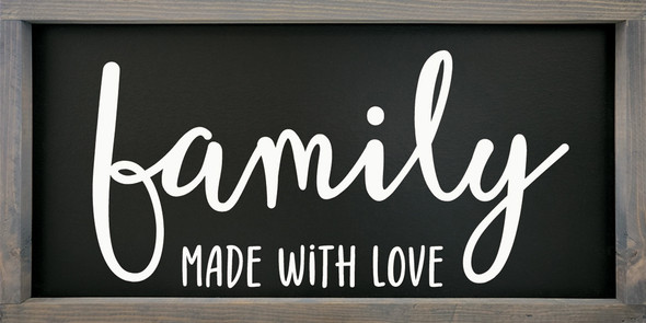 Family - made with love | Framed Family Signs | Sawdust City Wood Signs Wholesale