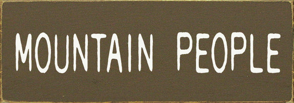 Mountain People (Small)| Wooden Outdoorsy Signs | Sawdust City Wood Signs Wholesale