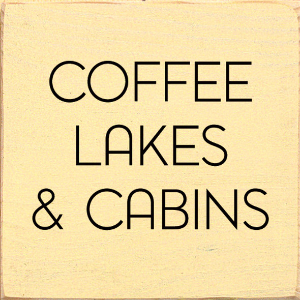 Coffee, Lakes & Cabins | Wooden Coffee Signs | Sawdust City Wood Signs Wholesale
