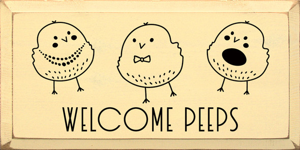 Welcome Peeps (3 Chicks)|  Wooden Easter Signs | Sawdust City Wood Signs Wholesale