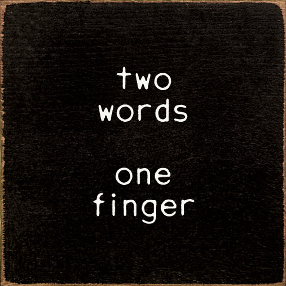 Wholesale Wood Sign - two words - one finger