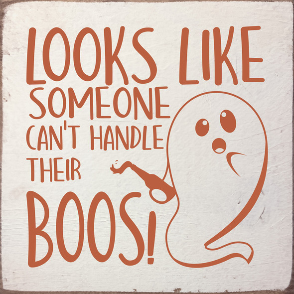 Looks like someone can't handle their boos! - Cute Ghost Sign