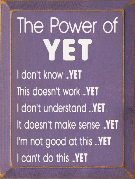 The Power of YET...Motivational Wood Sign | Sawdust City Signs