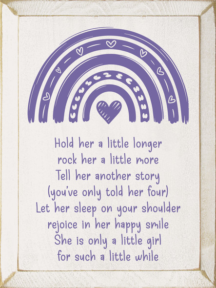 Hold her a little longer... Sweet Wood Sign for Girl's Nursery | Sawdust City Signs