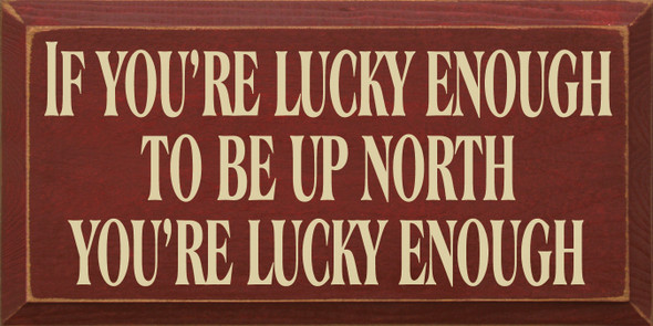 Up North Wood Sign | Wood Signs With Sayings | Sawdust City Wood Sign | Shown in Old Burgundy & Cream