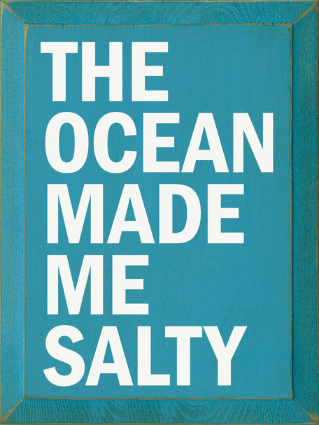 The Ocean Made Me Salty - Wooden Sign shown in Old Williamsburg Blue with Cottage White lettering