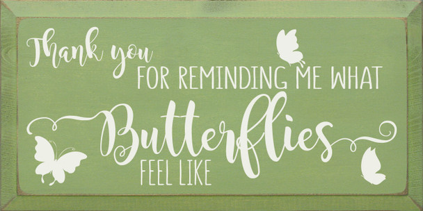 Thank you for reminding me what butterflies feel like | Romantic Wholesale Signs | Sawdust City Wood Signs