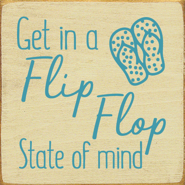 Get in a flip flop state of mind | Wood Wholesale Signs | Sawdust City Wood Signs
