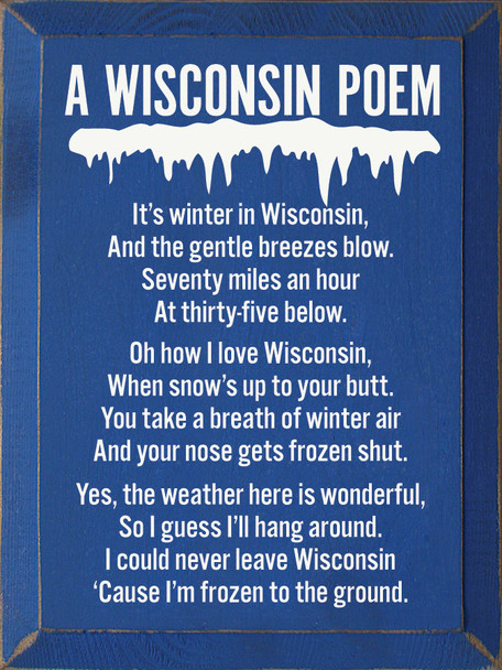 A Wisconsin Poem: It's winter in Wisconsin, and the gentle breezes blow...| Funny Wisconsin Wood Signs  | Sawdust City Wood Signs Wholesale