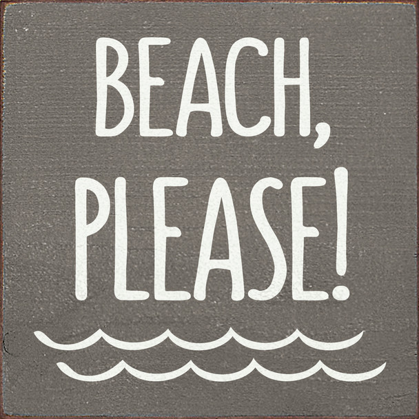 Beach, Please! - Wood Tile Sign