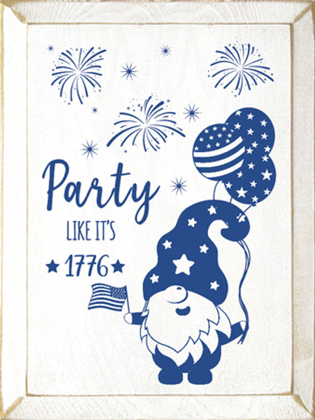 Party Like It's 1776 (Gnome)|Patriotic Wood Signs | Sawdust City Wood Signs Wholesale