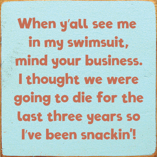 When Y'all See Me In My Swimsuit, Mind Your Business. | Funny Wooden  Signs | Sawdust City Wood Signs Wholesale