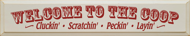 Welcome To The Coop - Cluckin' Scratchin' Peckin' Layin '| Wooden Farm Signs | Sawdust City Wood Signs Wholesale