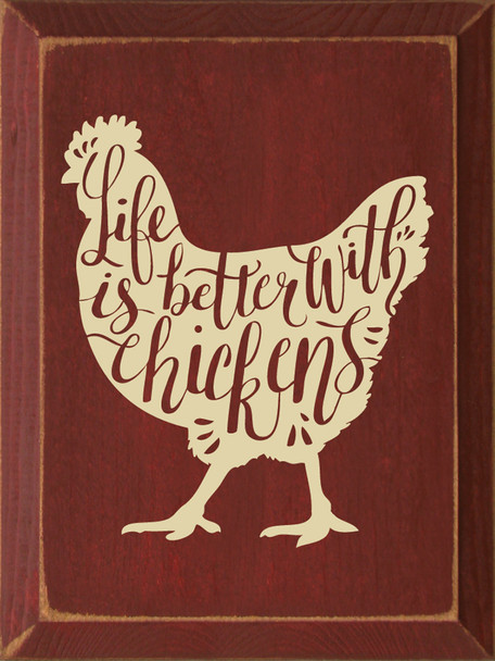 Life Is Better With Chickens | Wooden Farm Signs | Sawdust City Wood Signs Wholesale