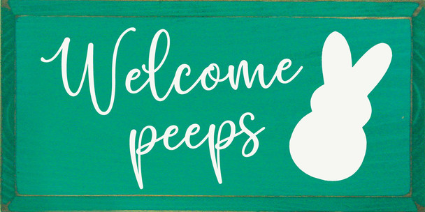 Welcome Peeps |  Wooden Spring Signs | Sawdust City Wood Signs Wholesale