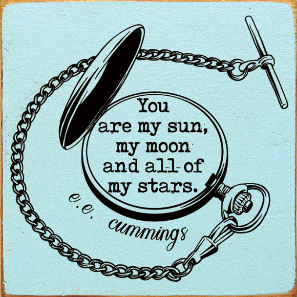 You Are My Sun, My Moon and All of My Stars -E.E. Cummings | Wooden Halloween Signs | Sawdust City Wood Signs Wholesale