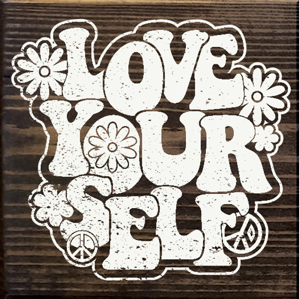 Love Yourself | Inspirational Wood Signs | Sawdust City Wood Signs Wholesale