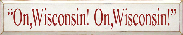 "On, Wisconsin! On, Wisconsin!" | Wooden State Signs | Sawdust City Wood Signs Wholesale