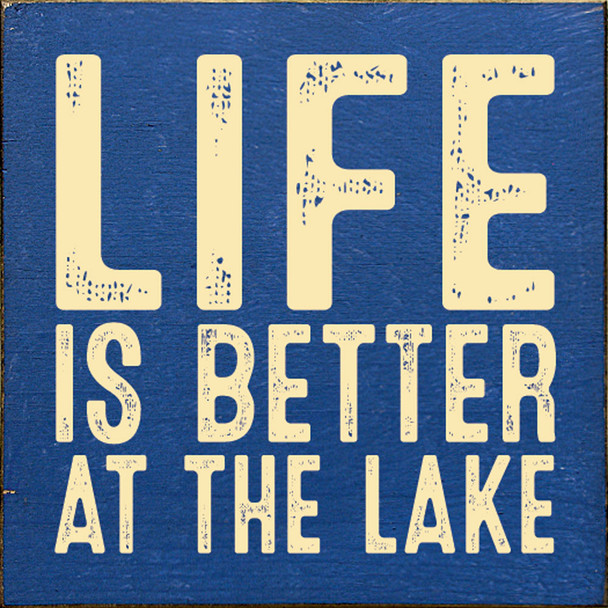 Life Is Better At The Lake | Lakeside Wood  Sign| Sawdust City Wholesale Signs