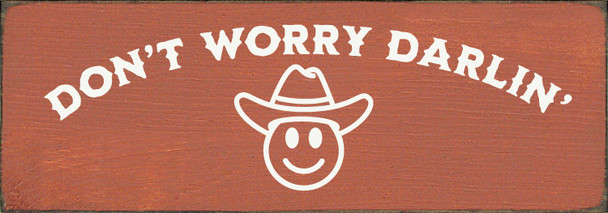 Don't Worry Darlin'  | Southern Wood Signs | Sawdust City Wood Signs Wholesale