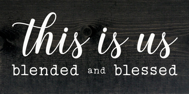 Wholesale Wood Sign: This is Us - blended and blessed