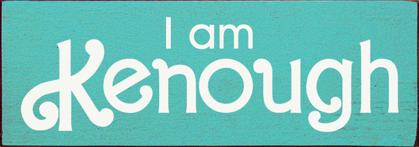 Wholesale Wood Sign: I am Kenough (simple)