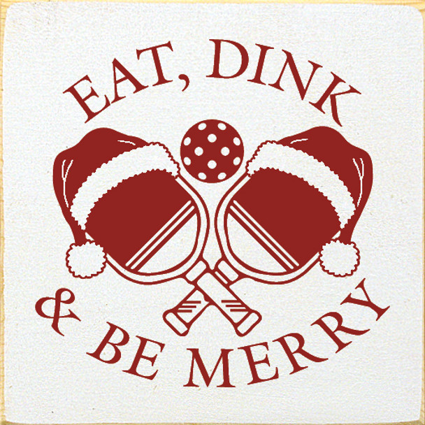 Eat, Dink & Be Merry (pickleball paddles)
