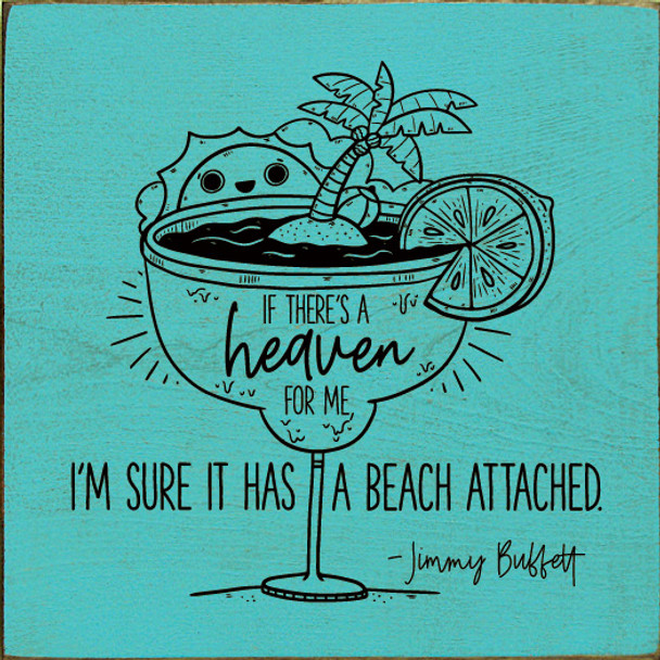 Wholesale Wood Sign: If there's a heaven for me, I'm sure it has a beach attached. - Jimmy Buffett