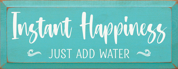 Wholesale Wood Sign - Instant Happiness - Just Add Water