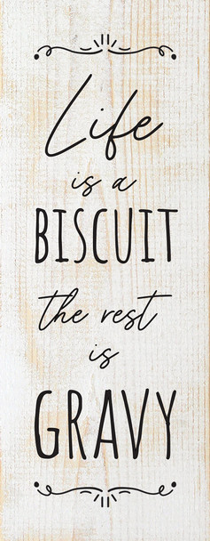 Wholesale Wood Sign - Life is a biscuit, the rest is gravy