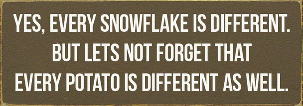 Wholesale Wood Sign - Yes, every snowflake is different. But...