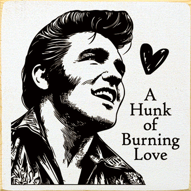 Wholesale Wood Sign - A Hunk of Burning Love