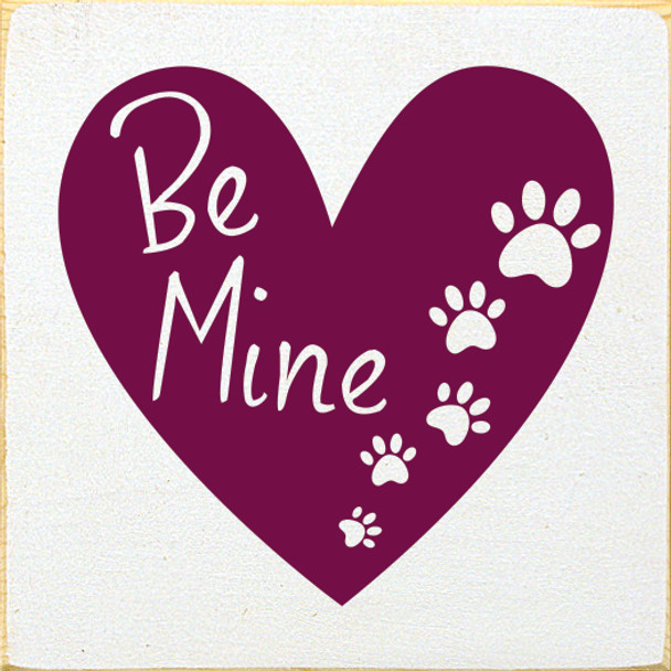 Wholesale Wood Sign - Be Mine (heart and paw prints)