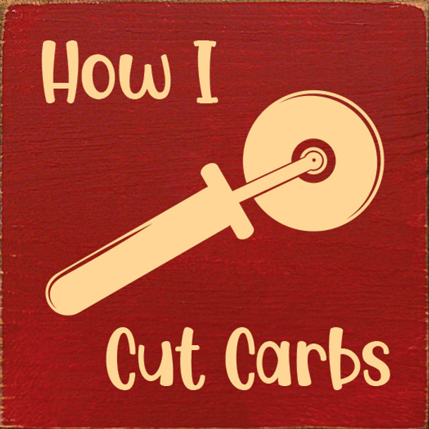 Wholesale Wood Sign - How I cut carbs (pizza cutter)