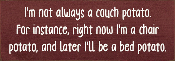 I'm not always a couch potato. For instance - Wholesale Sign