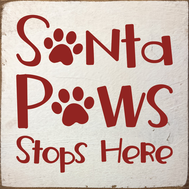 Santa Paws Stops Here | Sawdust City Cute Wood Pet Signs