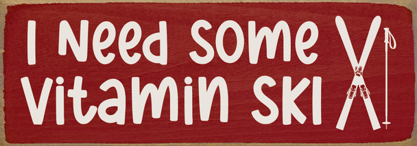 I need some vitamin ski | Sawdust City Wood Signs