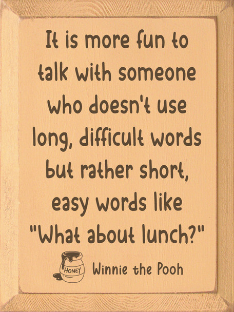 It is more fun to talk... | Sawdust City Winnie Pooh Wood Sign