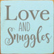 Love & Snuggles | Sawdust City Wood Signs - Old Baby Aqua & Anchor Gray