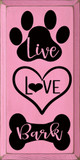 Live Love Bark |Wooden Dog Signs | Sawdust City Wood Signs Wholesale